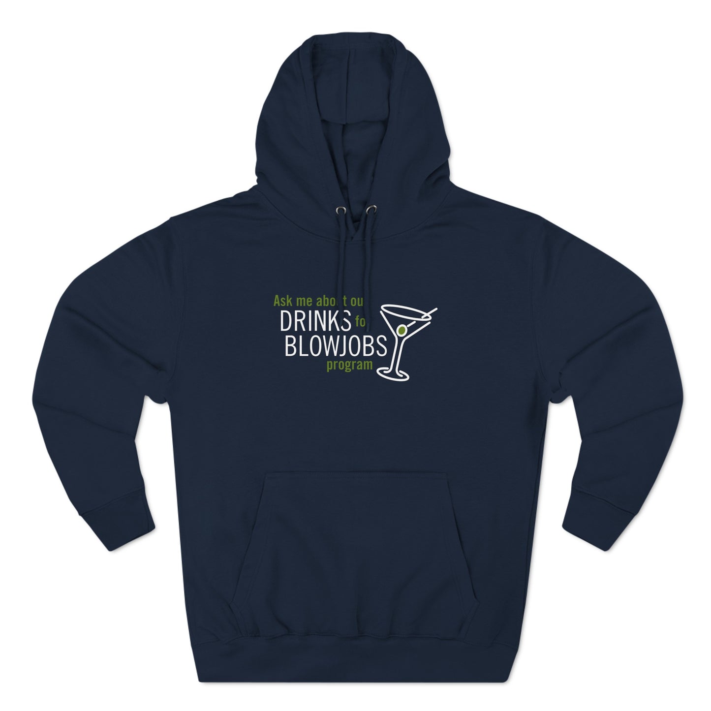 Ask Me About Our Drinks For Blowjobs Program - Hoodie