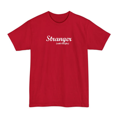 Stranger (With Benefits) - Men's Tall T-Shirt