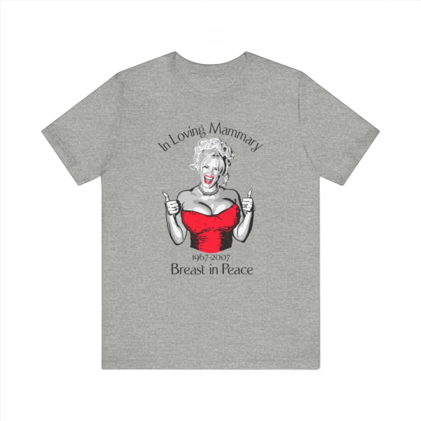 (Anna Nicole Mammarial T-Shirt) In Loving Mammary - Breast In Peace  - Men's T-Shirt