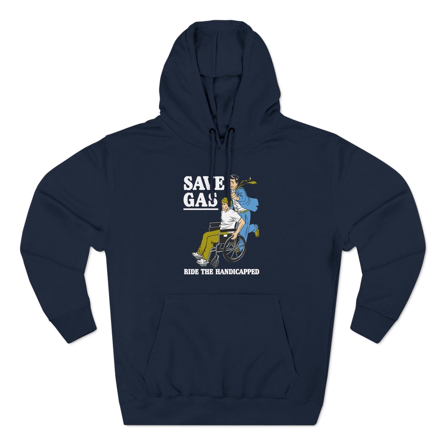 Save Gas - Ride The Handicapped - Hoodie