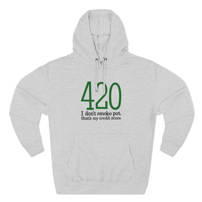 420 - I Don't Smoke Pot - Hoodie