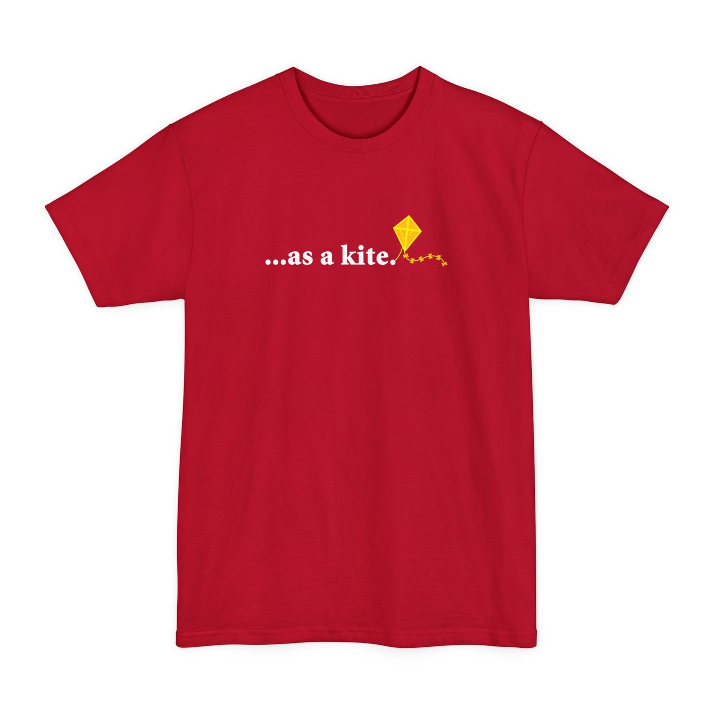 ...As A Kite - Men's Tall T-Shirt