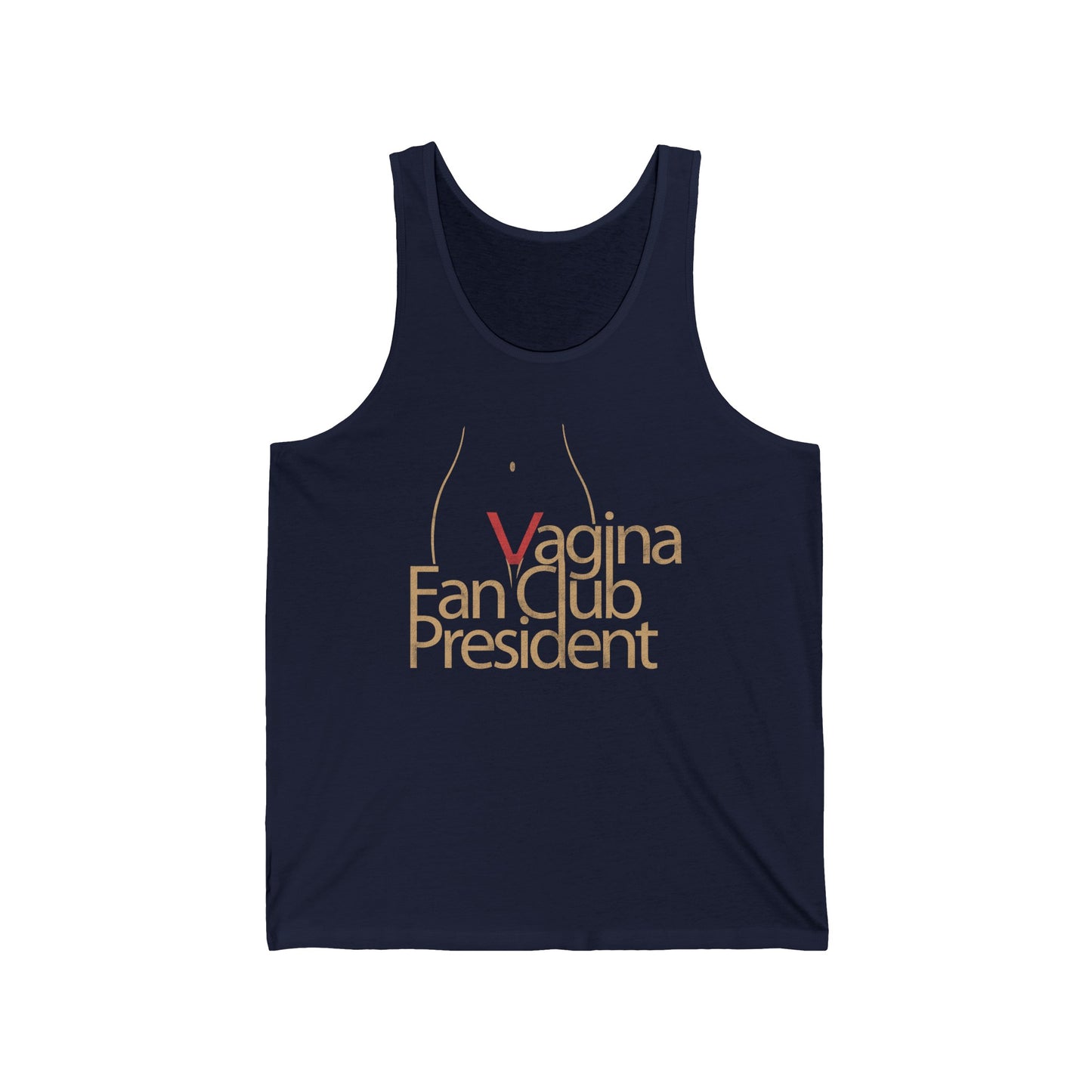 Vagina Fan Club President - Unisex Tank