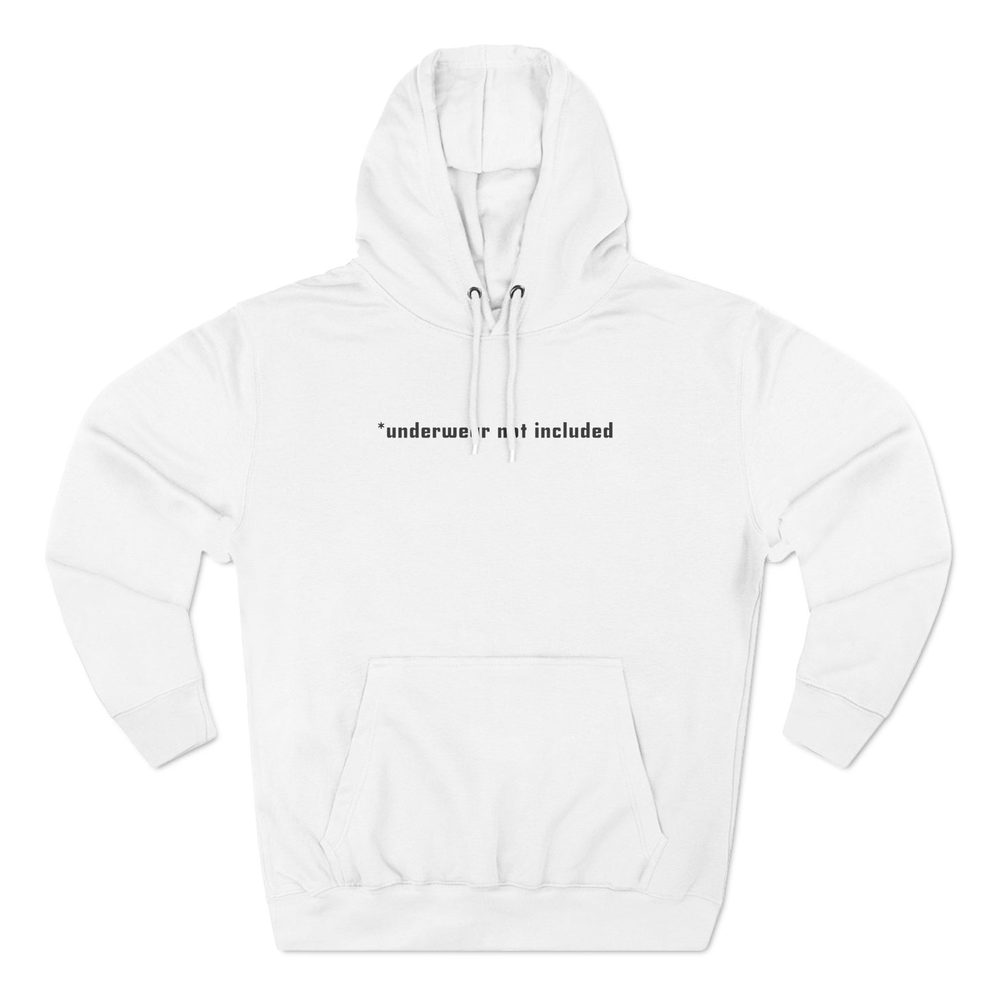 Underwear Not Included - Hoodie