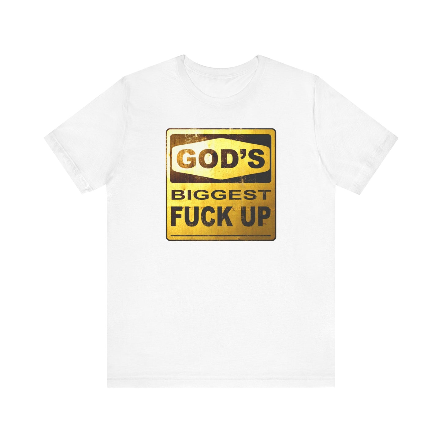 God's Biggest Fuck Up - Men's T-Shirt