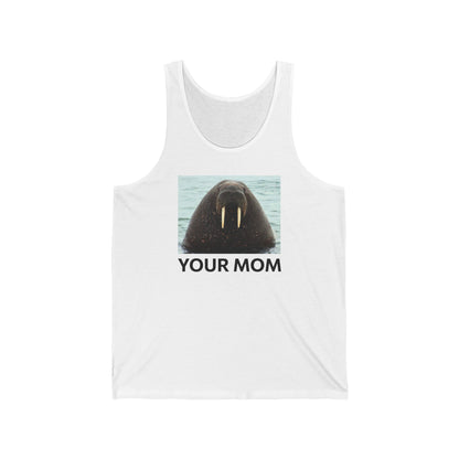 Your Mom  - Unisex Tank