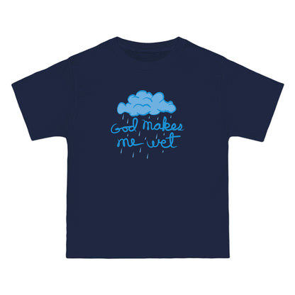 God Makes Me Wet - Men's Heavyweight T-Shirt