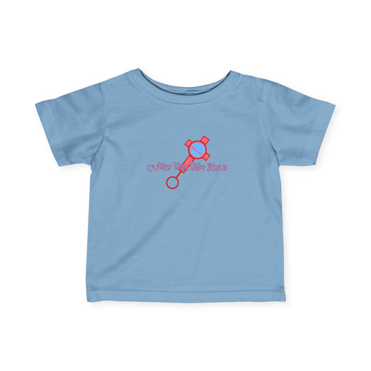 Cuter Than Baby Jesus - Baby T-Shirt