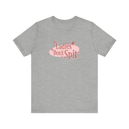 Ladies Don't Spit - Men's T-Shirt