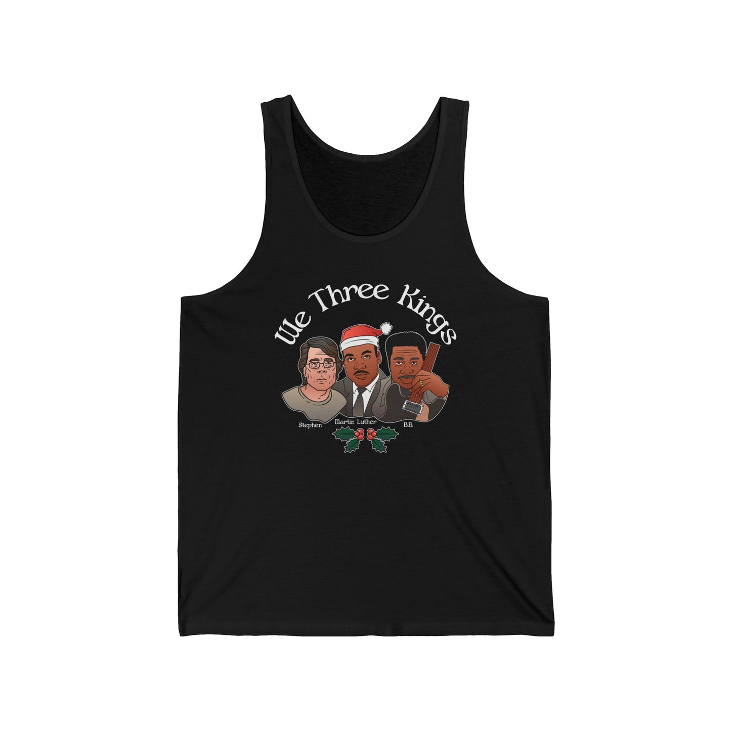 We Three Kings (Stephen, Martin Luther, BB) - Unisex Tank