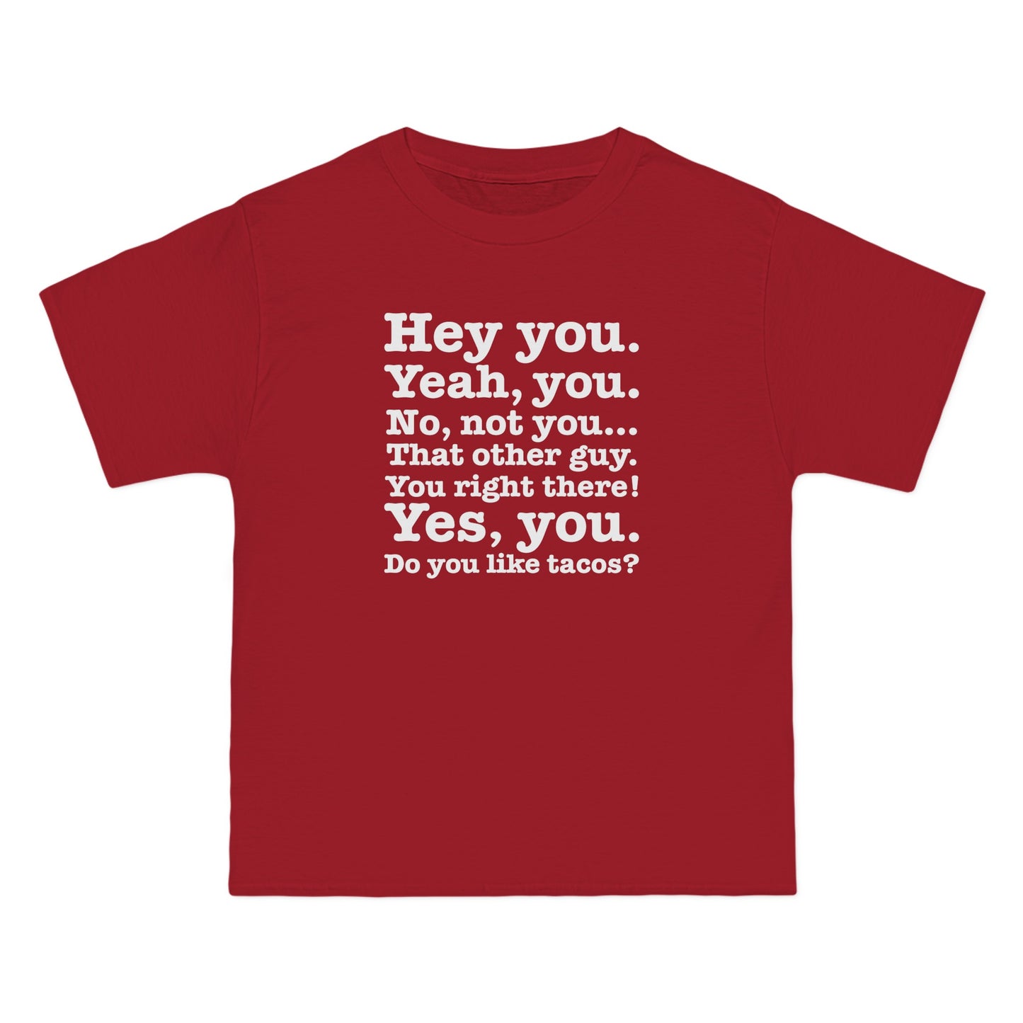 Hey You. Yeah You. No Not You... That Other Guy. - Men's Heavyweight T-Shirt