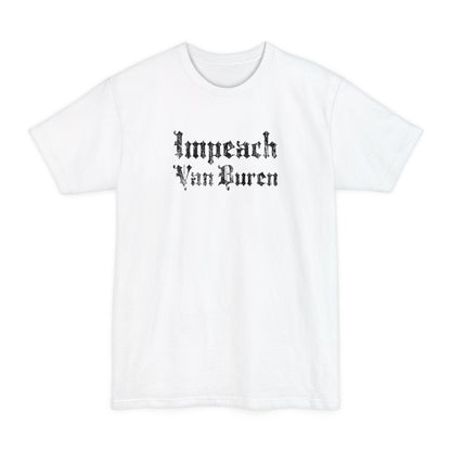 Impeach Van Buren - Men's Tall T-Shirt