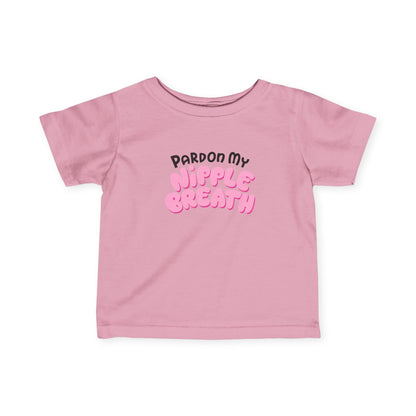 Pardon My Nipple Breath - Baby T-Shirt