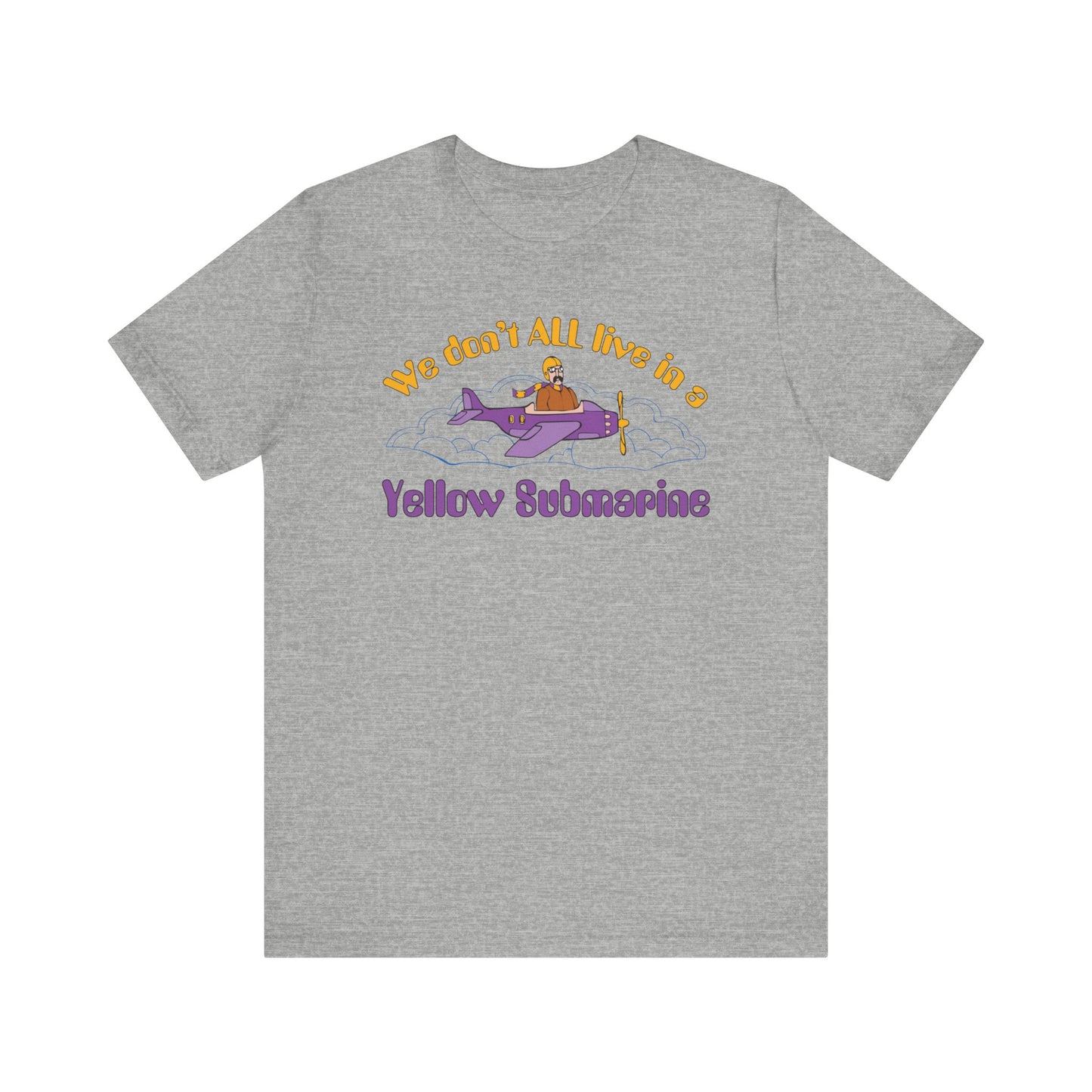 We Don't All Live In a Yellow Submarine - Men's T-Shirt