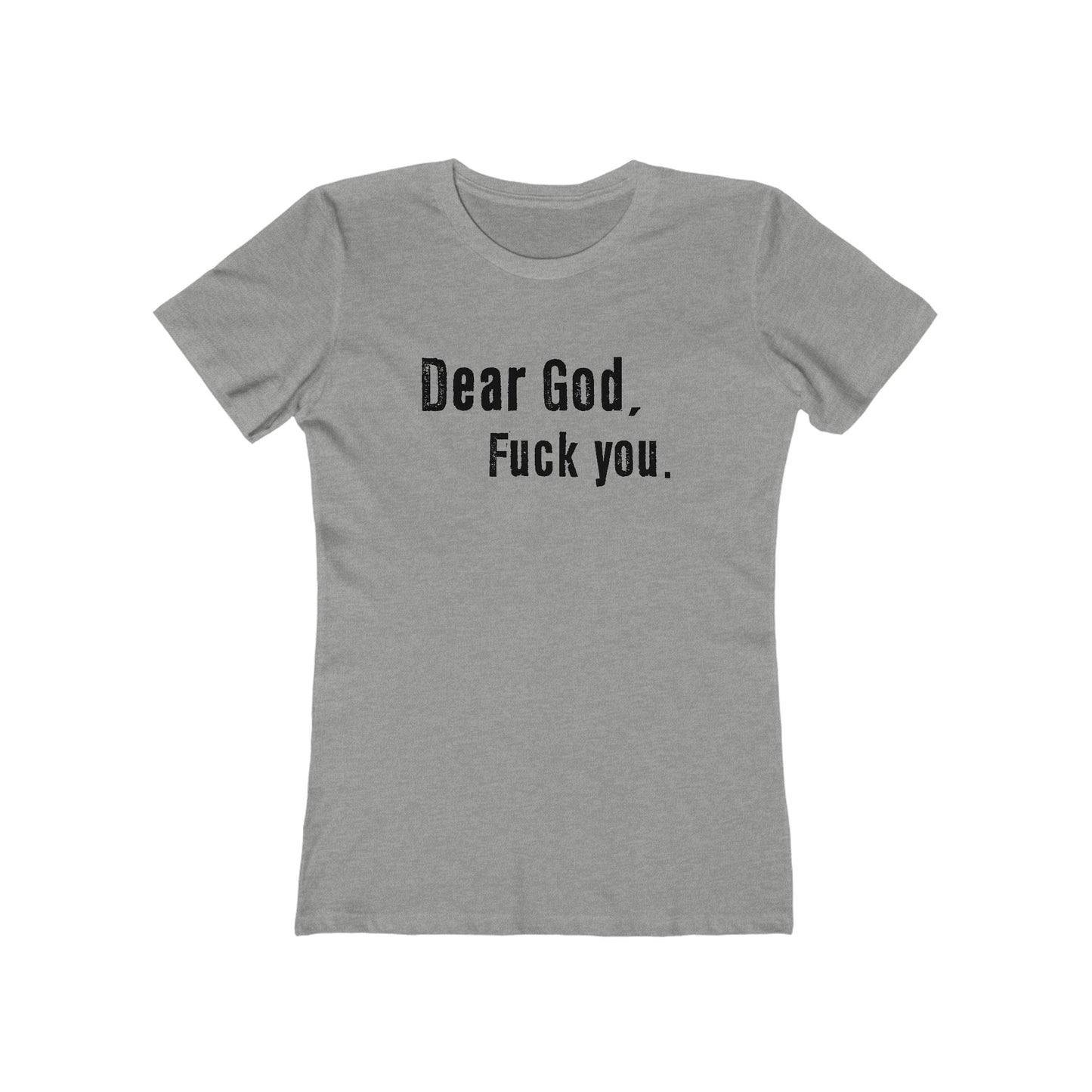 Dear God - Fuck You - Women’s T-Shirt