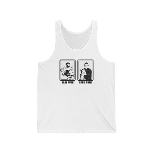 Babe Ruth, Babe Ruth (Ruth Bader Ginsberg) - Unisex Tank