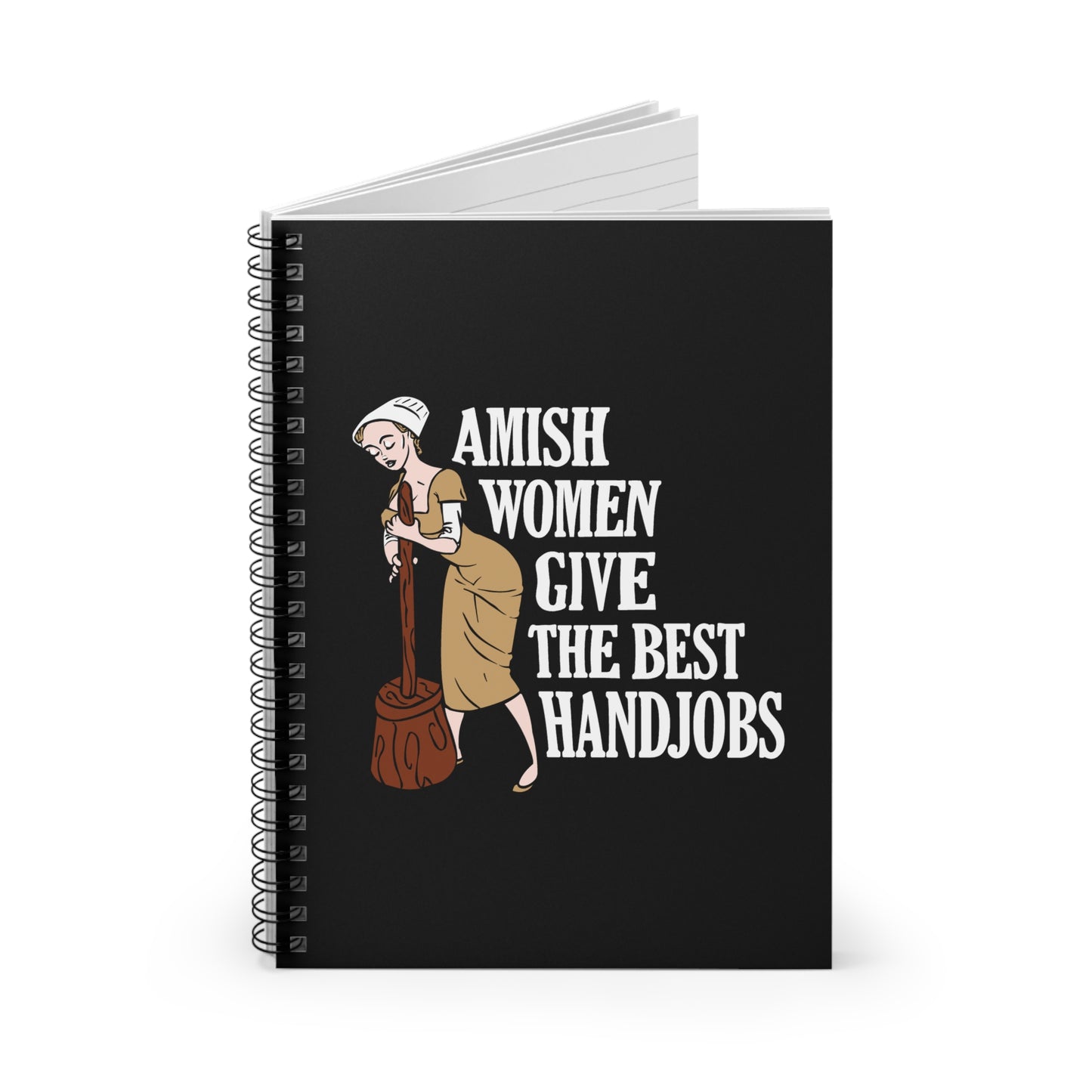 Amish Women Give The Best Handjobs - Spiral Notebook