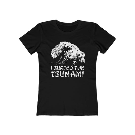 I Surfed The Tsunami  - Women’s T-Shirt