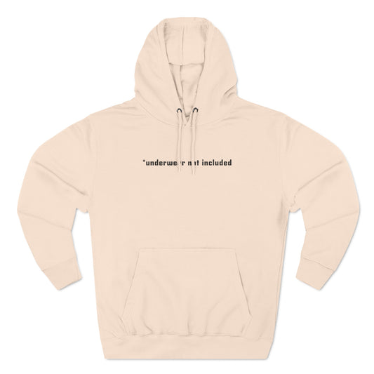 Underwear Not Included - Hoodie