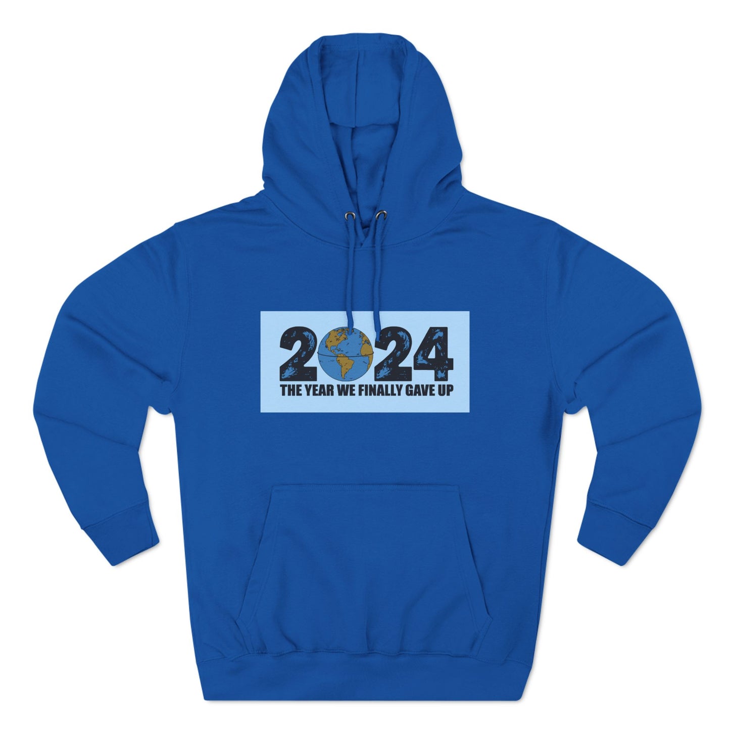 2024 - The Year We Finally Gave Up - Hoodie