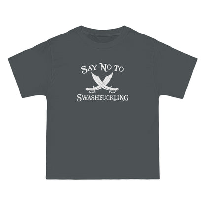 Say No To Swashbuckling - Men's Heavyweight T-Shirt