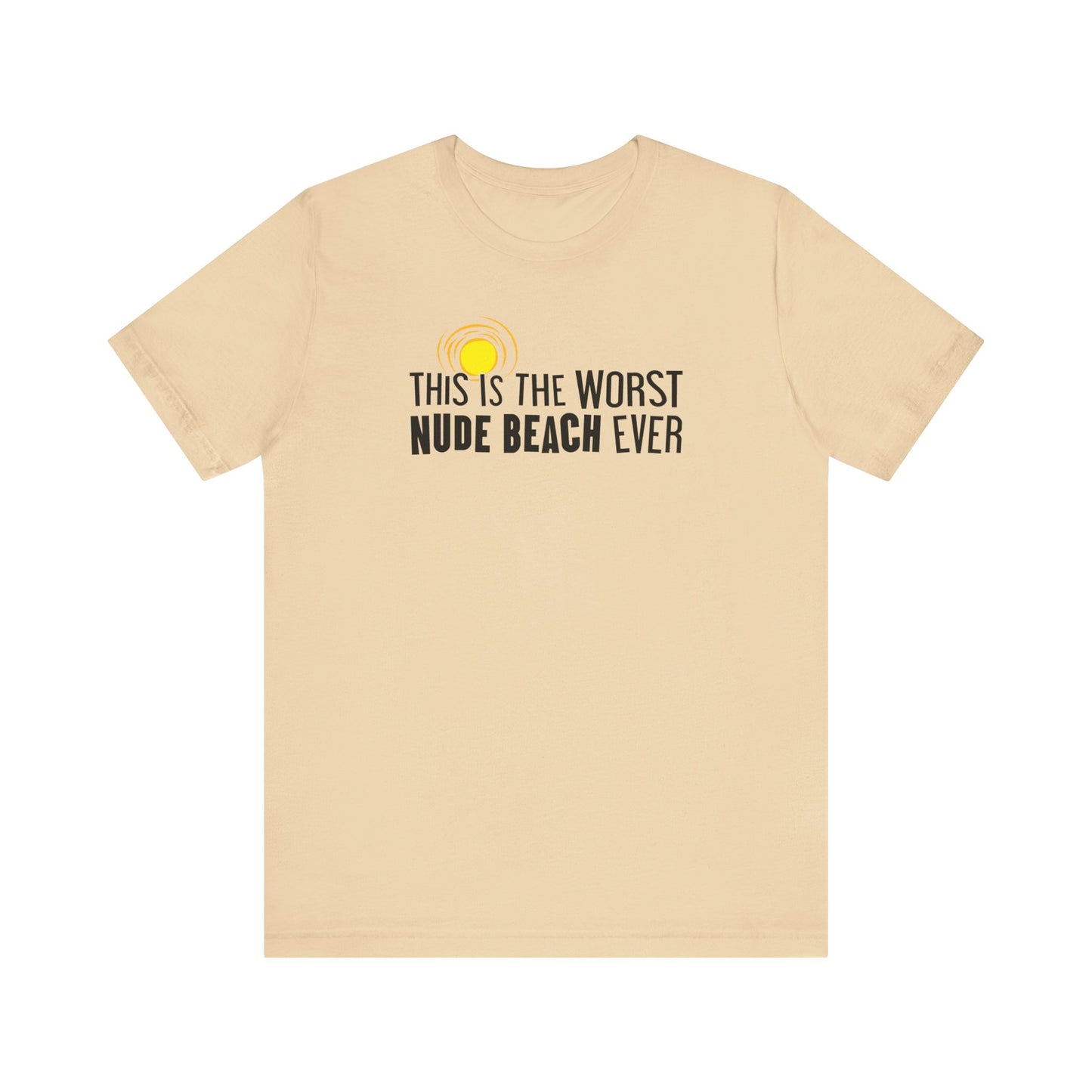 This Is The Worst Nude Beach Ever - Men's T-Shirt