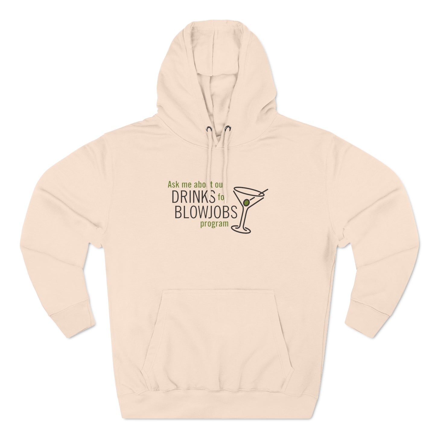 Ask Me About Our Drinks For Blowjobs Program - Hoodie