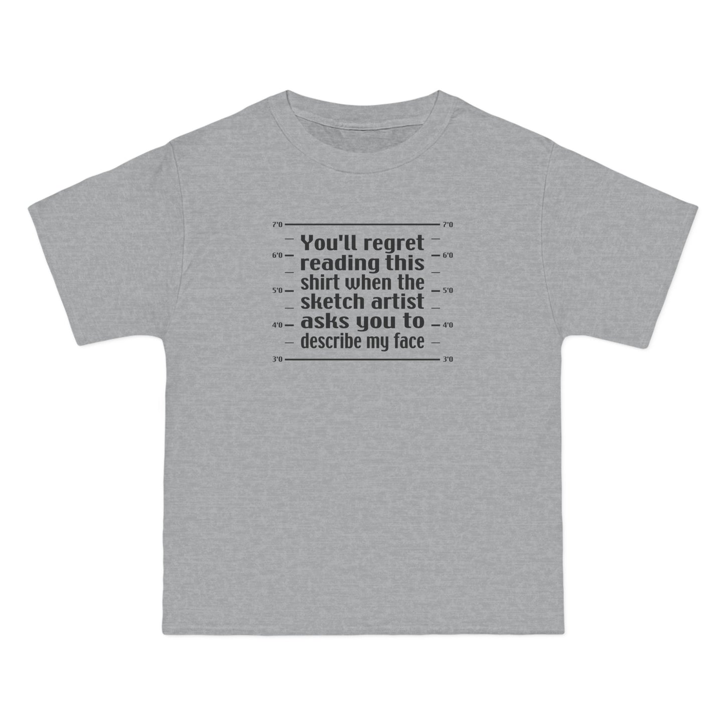 You'll Regret Reading This Shirt - Men's Heavyweight T-Shirt