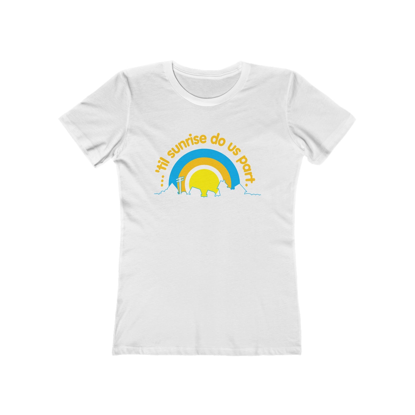 Til Sunrise Do Us Part - Women’s T-Shirt