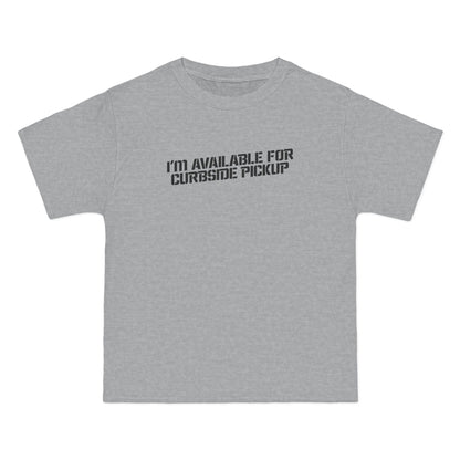 I'm Available For Curbside Pickup - Men's Heavyweight T-Shirt