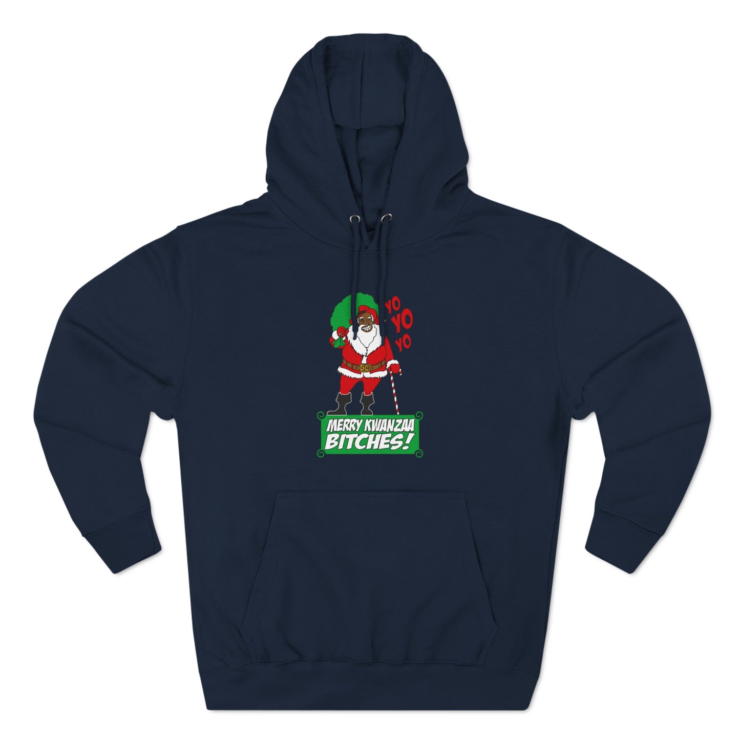 Yo Yo Yo - Merry Kwanzaa Bitches - Hoodie