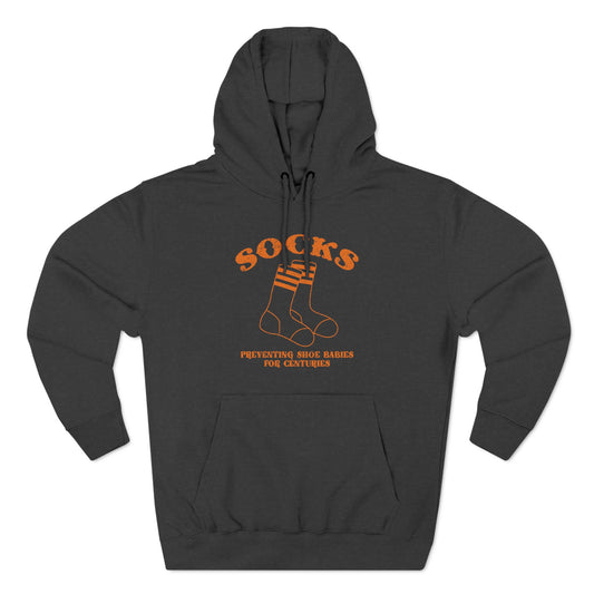 Socks - Preventing Shoe Babies For Centuries - Hoodie