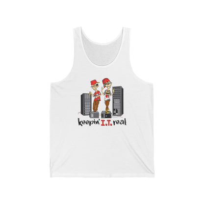 Keepin' I.T. Real - Unisex Tank