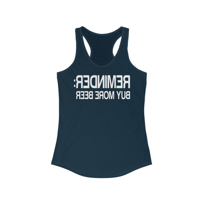 Reminder - Buy More Beer - Women’s Racerback Tank