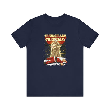 Taking Back Christmas (Jesus Vs. Santa) - Men's T-Shirt