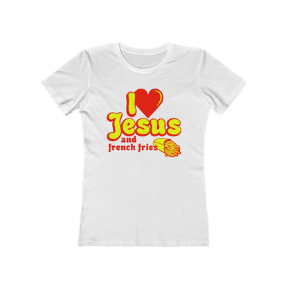 I Heart Jesus (And French Fries)  - Women’s T-Shirt