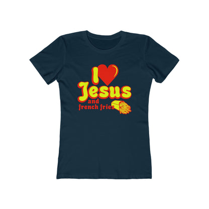 I Heart Jesus (And French Fries)  - Women’s T-Shirt