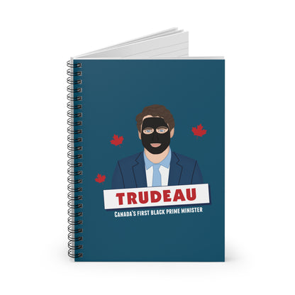 Trudeau - Canada's First Black Prime Minister - Spiral Notebook