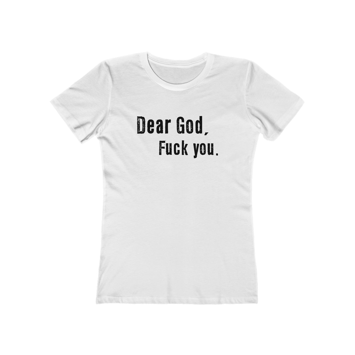 Dear God - Fuck You - Women’s T-Shirt