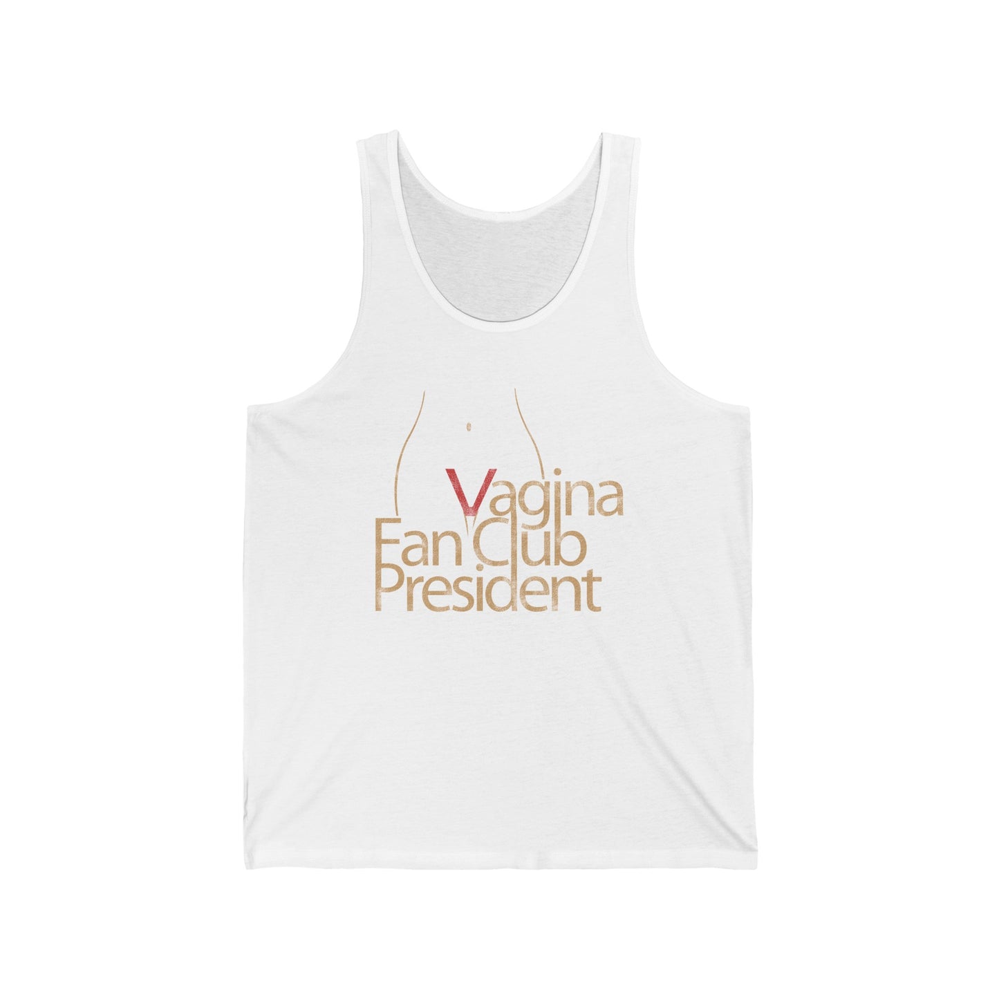 Vagina Fan Club President - Unisex Tank