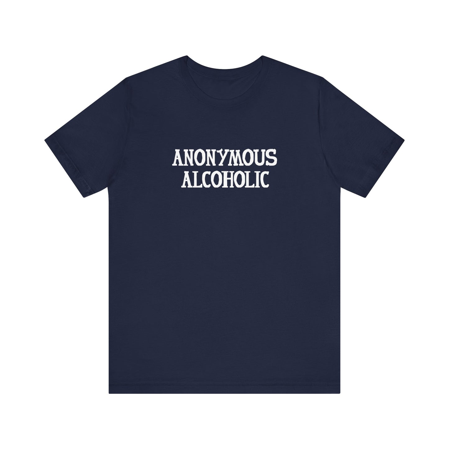 Anonymous Alcoholic - Men's T-Shirt