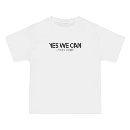 Yes We Can ...Move To Canada - Men's Heavyweight T-Shirt