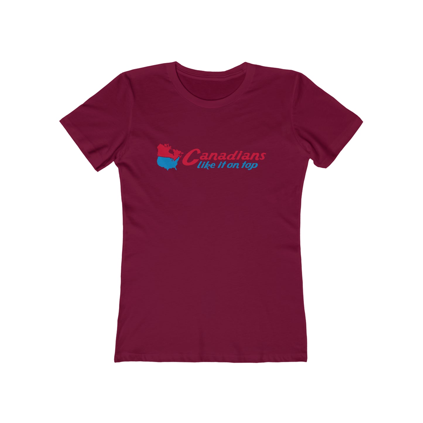 Canadians Like It On Top  - Women’s T-Shirt