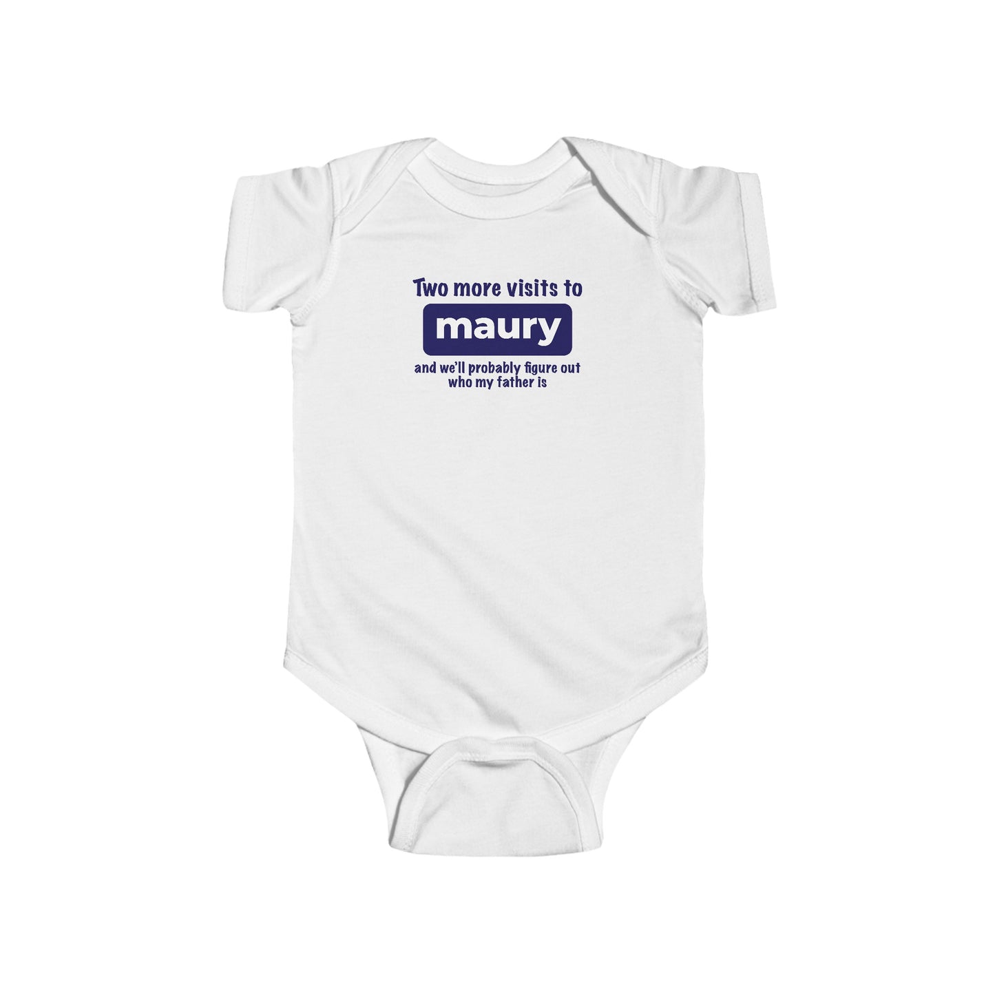 Two More Visits To Maury - Baby Onesie