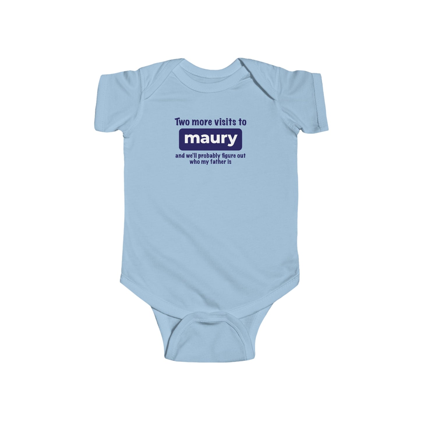 Two More Visits To Maury - Baby Onesie