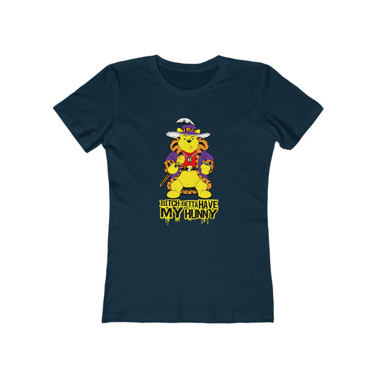 Bitch Betta Have My Hunny - Women’s T-Shirt