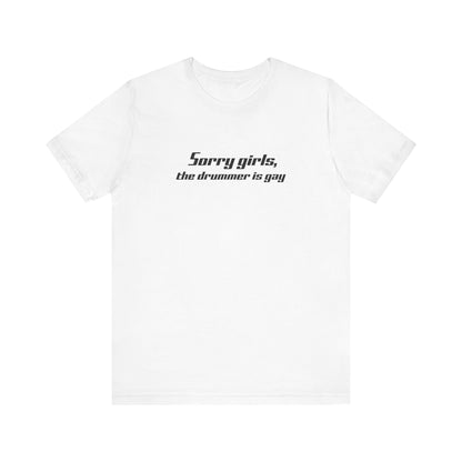 Sorry Girls - The Lead Singer Is Gay - Men's T-Shirt