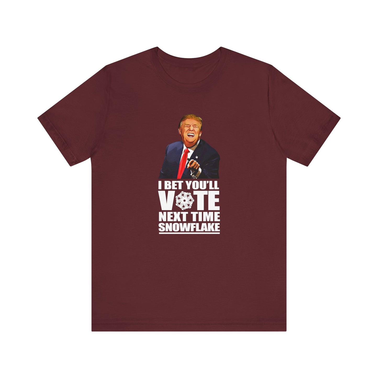 I Bet You'll Vote Next Time Snowflake (Donald Trump) - Men's T-Shirt