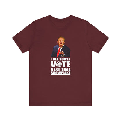 I Bet You'll Vote Next Time Snowflake (Donald Trump) - Men's T-Shirt