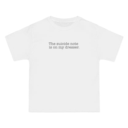 The Suicide Note Is On My Dresser - Men's Heavyweight T-Shirt